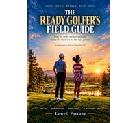 Beyond Measure Golf: The Ready Golfer's Field Guide