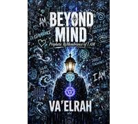 Beyond Mind: Prophetic ReMembrance of I AM