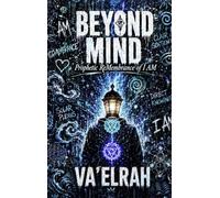 Beyond Mind: Prophetic ReMembrance of I AM