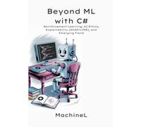 Beyond ML: Reinforcement Learning, AI Ethics, Explainability (SHAP/LIME), and Emerging Trends: 6