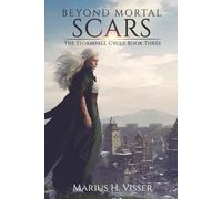 Beyond Mortal Scars: The Stormfall Cycle Book Three