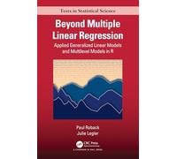 Beyond Multiple Linear Regression: Applied Generalized Linear Models And Multilevel Models in R
