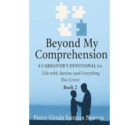 Beyond My Comprehension: The Weight of The Calling: A 7 Day Devotional for Caregivers Book 1