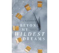 Beyond My Wildest Dreams: A novel
