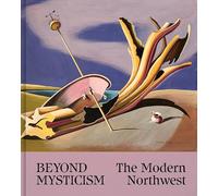 Beyond Mysticism: The Modern Northwest
