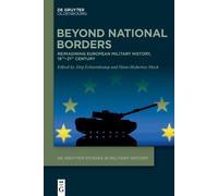 Beyond National Borders: Reimagining European Military History, 19th-21st Century
