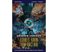 Beyond Odyssey Genesis Horizon - Echoes From The Fracture - Ch1 Ep7