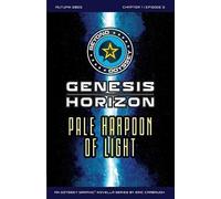 Beyond Odyssey Genesis Horizon, Pale Harpoon of Light - Ch1 Ep5