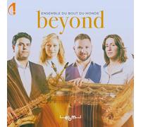 Beyond/Oeuvres pour Quatuor de Saxophones
