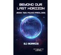 Beyond Our Last Horizon: Book Two: Found Families