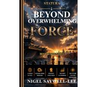 BEYOND OVERWHELMING FORCE: Before the Shift
