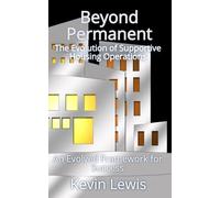Beyond Permanent: The Evolution of Supportive Housing Operations: An Evolved Framework for Success