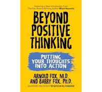 Beyond Positive Thinking: Putting Your Thoughts into Action
