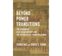 David C. Kang Xinru Ma Beyond Power Transitions (Tascabile)