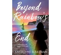 Beyond Rainbow's End: A Fiery Ice-Queen Sapphic Romance