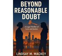 Beyond Reasonable Doubt: An Enemies-to-Lovers Legal Romance.