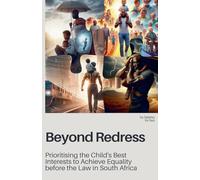 Beyond Redress: Prioritising the Child's Best Interests to Achieve Equality before the Law in South Africa