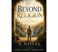 Beyond Religion: A Novel