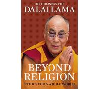 Beyond Religion: Ethics for a Whole World
