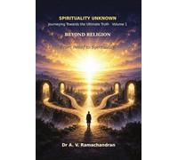 Beyond Religion From Belief to Spirituality