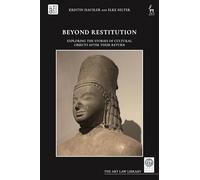 Beyond Restitution: Exploring the Stories of Cultural Objects After their Return