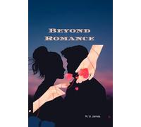 BEYOND ROMANCE: Creating Meaningful Love That Endures
