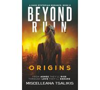 Beyond Ruin: Origins - A Dark Dystopian Romance