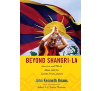 Beyond Shangri-La - John Kenneth Knaus - Duke, 2012