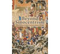 Beyond Sinocentrism: Ethnocultural Others in Early Modern China