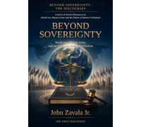 Beyond Sovereignty: World Law, Human Unity, and the Future of Human Civilization