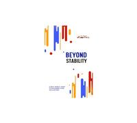 Beyond Stability: A Read World Guide To Mastering Your Money In Your 20's & Beyond