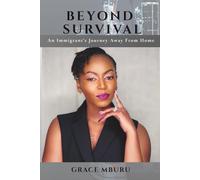 Beyond Survival: Am Immigrant's Journey Away From Home