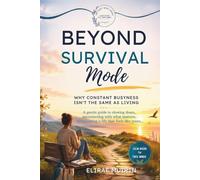 BEYOND SURVIVAL MODE: Why Constant Busyness Isn't the Same as Living