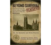 Beyond Survival: Reporting From The Front Lines Of Higher Education's War For Relevance