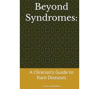 Beyond Syndromes:: A Clinician’s Guide to Rare Diseases