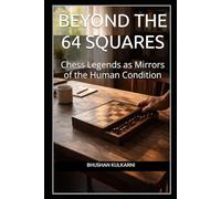 Beyond the 64 Squares: Chess Legends as Mirrors of the Human Condition