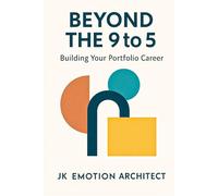 Beyond the 9 to 5: Building Your Portfolio Career: 2