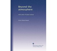 Beyond the atmosphere: early years of space science