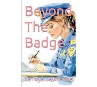 Beyond The Badge: 2