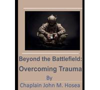 Beyond the Battlefied: Overcoming Trauma