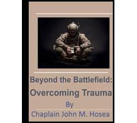 Beyond the Battlefied: Overcoming Trauma