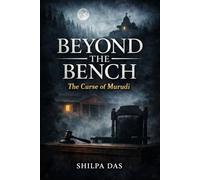 Beyond The Bench: The Curse of Murudi