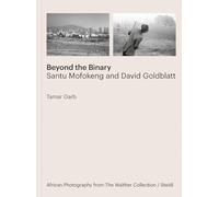 Beyond the Binary: Santu Mofokeng and David Goldblatt