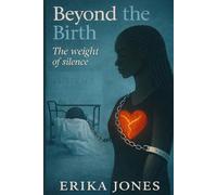 Beyond the Birth: The Weight of Silence