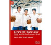 Beyond the "Black Clubs: A Youth Sports Manifesto for Japan and Abroad