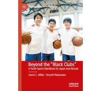 Beyond the "Black Clubs: A Youth Sports Manifesto for Japan and Abroad