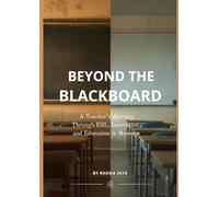 Beyond the Blackboard: A Teacher’s Journey Through ESL, Innovation, and Education in Morocco