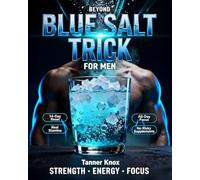 Beyond the Blue Salt Trick for Men: A 14-Day Reset for Real Stamina, Lasting Energy, and All-Day Focus Without Risky Supplements or Crash Diets