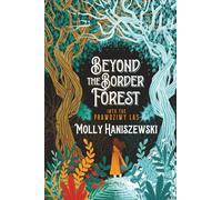 Beyond the Border Forest: Into the Prawdziwy Las: 1