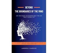Beyond the Boundaries of the Mind